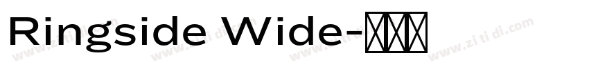 Ringside Wide字体转换 Ringside Wide字体转换